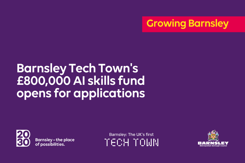 Barnsley AI Skills Fund Opens – £800,000 Available — Barnsley news photo