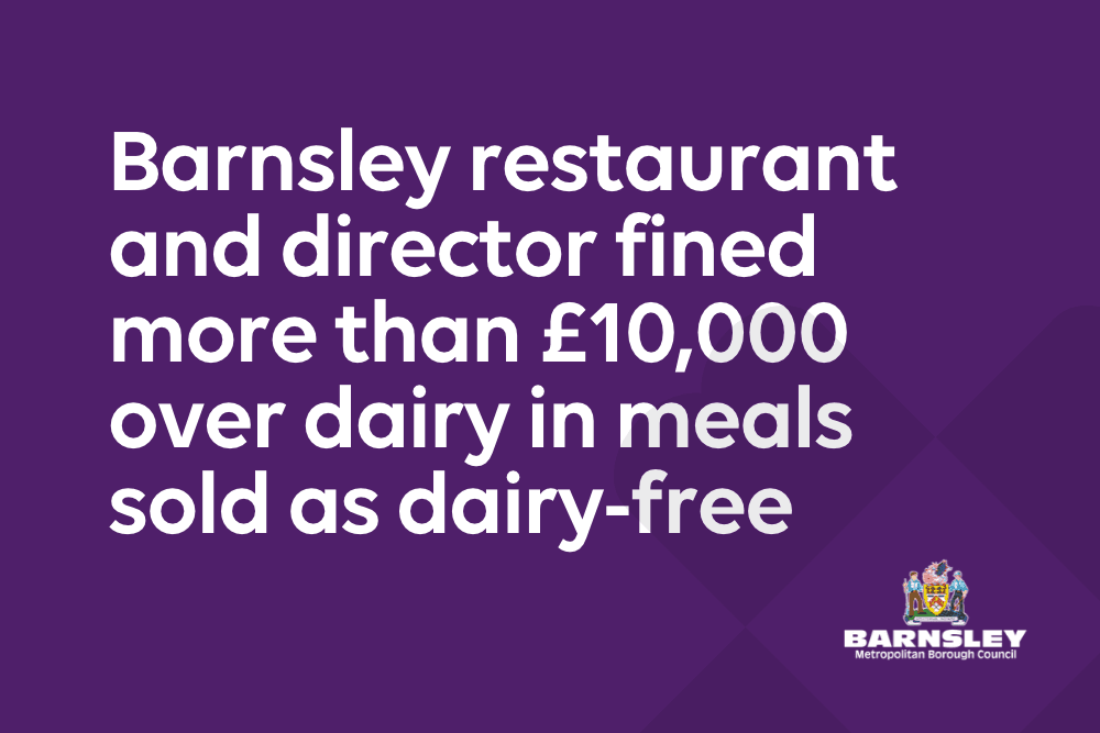 Balti House Darton Fined £10,000 Over Dairy in Dairy-Free Meals — Barnsley news photo (Barnsley Council)