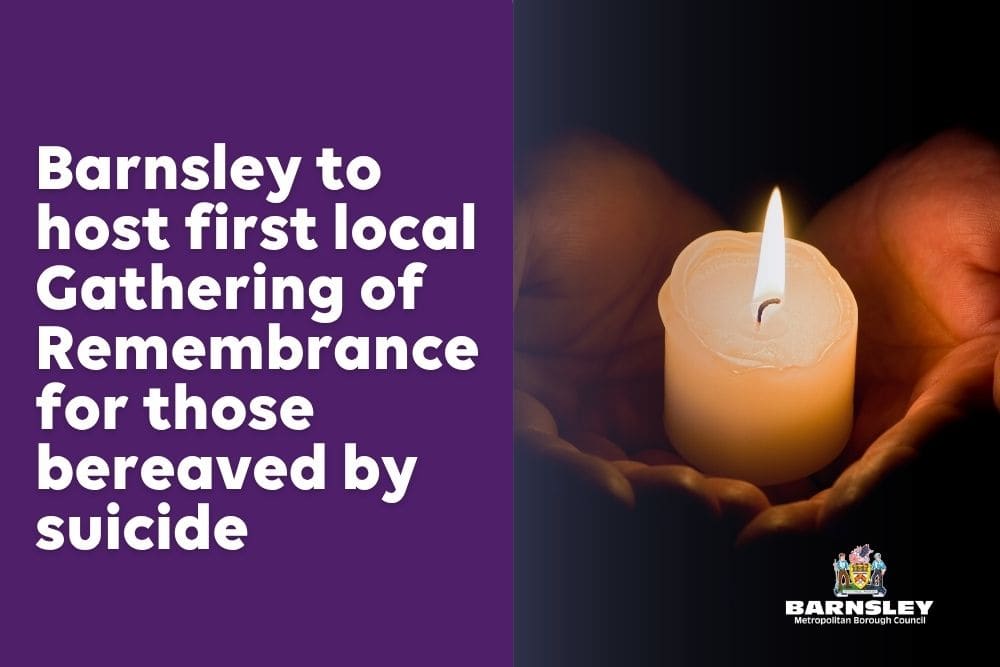 Barnsley to host first local Gathering of Remembrance for those bereaved by suicide — Barnsley news photo (Barnsley Council)