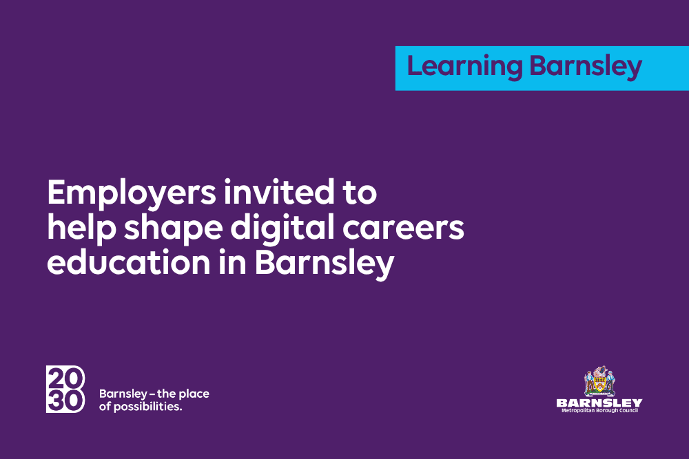 Employers invited to help shape digital careers education in Barnsley — Barnsley news photo