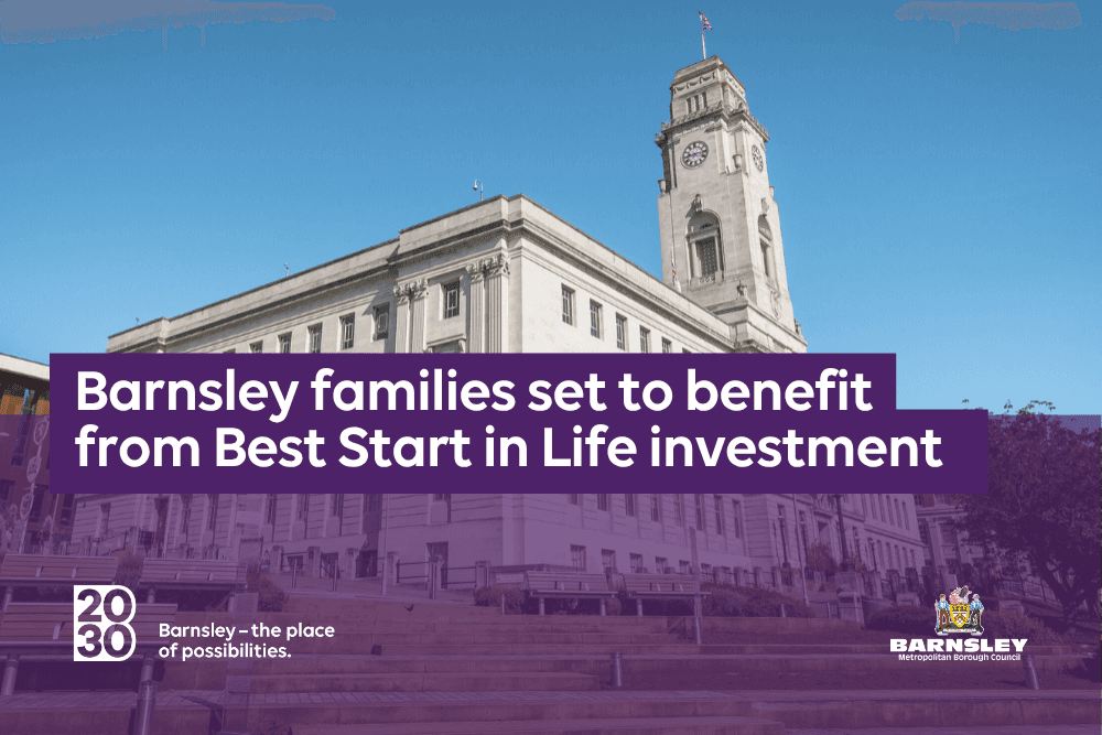 Barnsley families set to benefit from Best Start in Life investment — Barnsley news photo