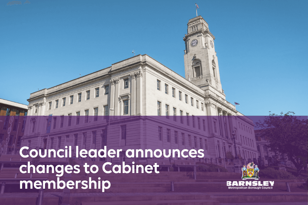 Council leader announces changes to Cabinet membership — Barnsley news photo